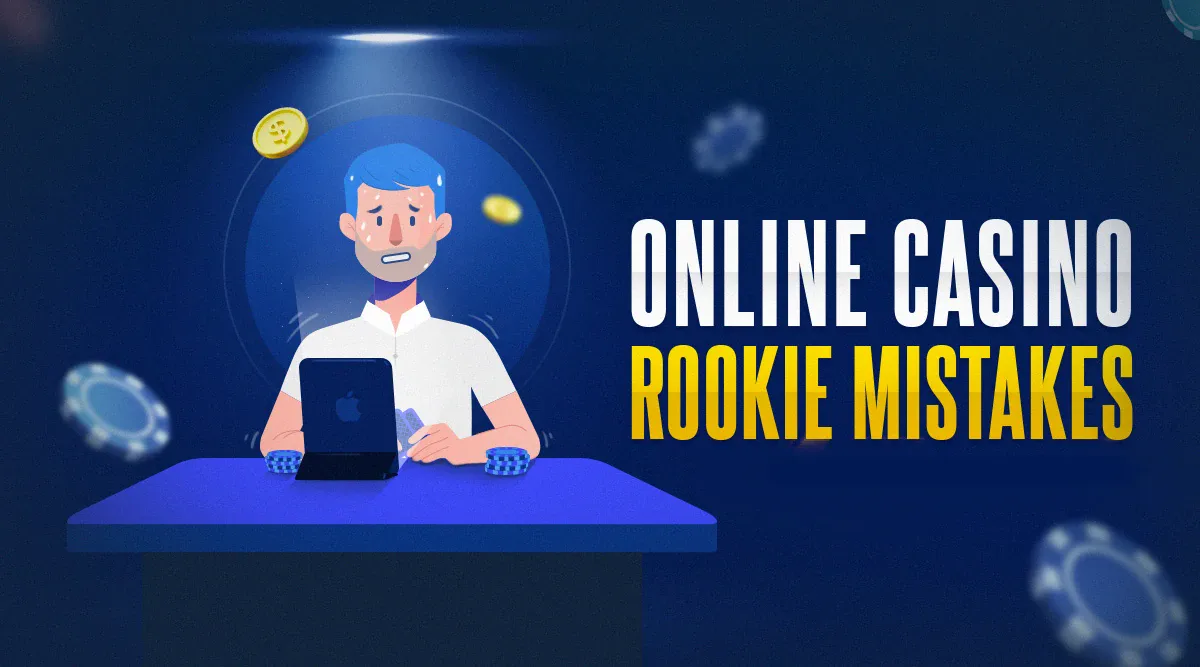 Avoiding 7 Common Mistakes in Online Casinos