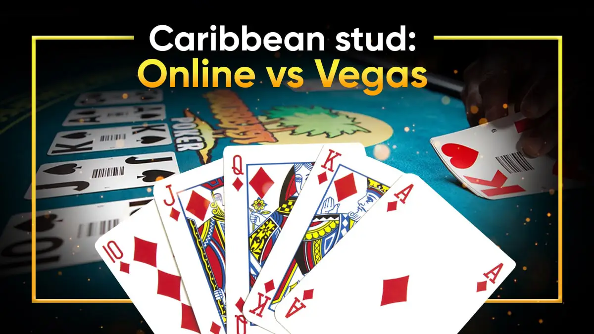 Caribbean Stud Poker Vegas Games: Newbie Mistakes