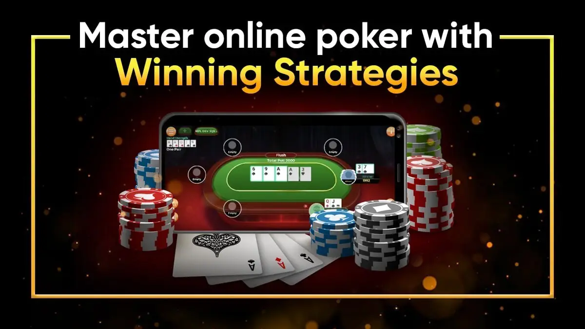 How to Master Online Poker Techniques