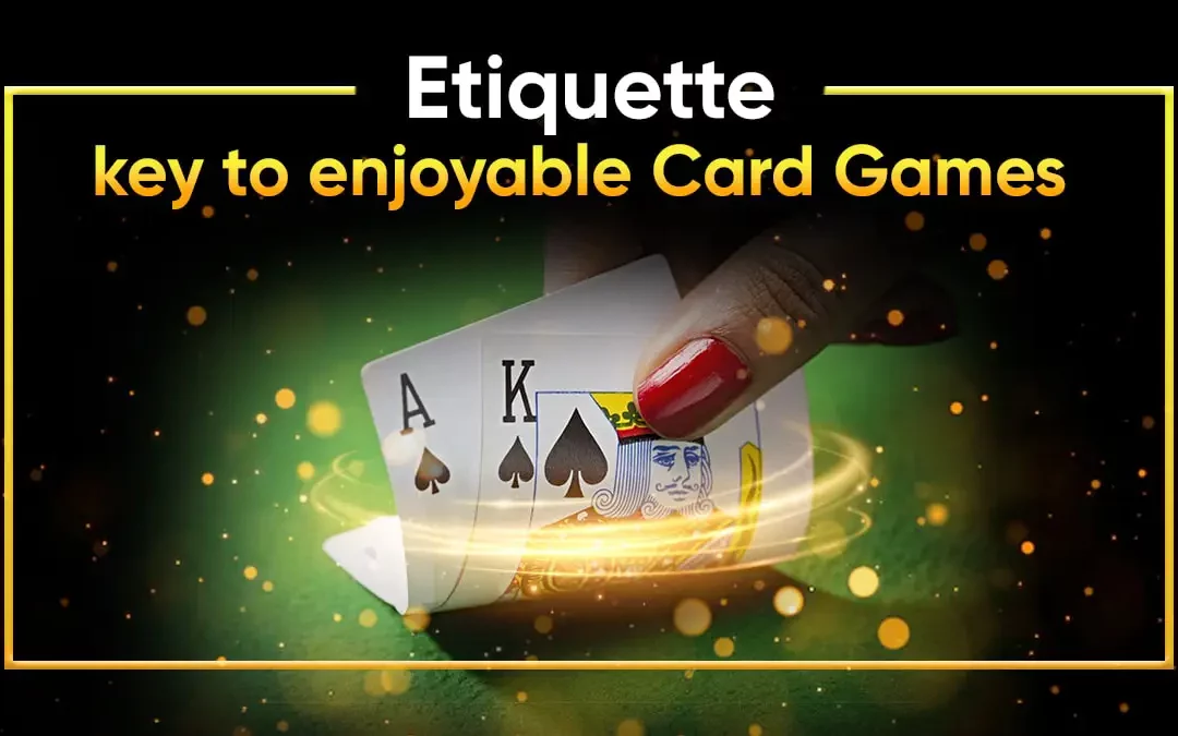 Table Conduct: Card Game Etiquette
