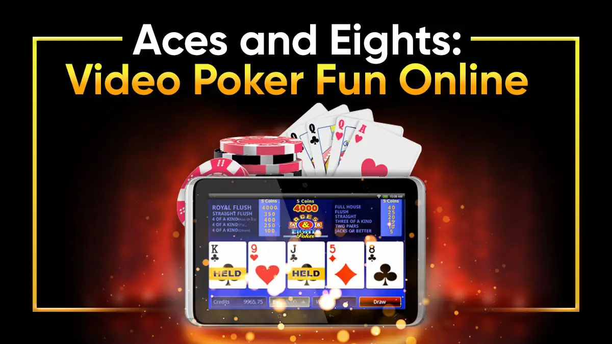 Aces and Eights Video Poker Online: The Ultimate Casino Experience
