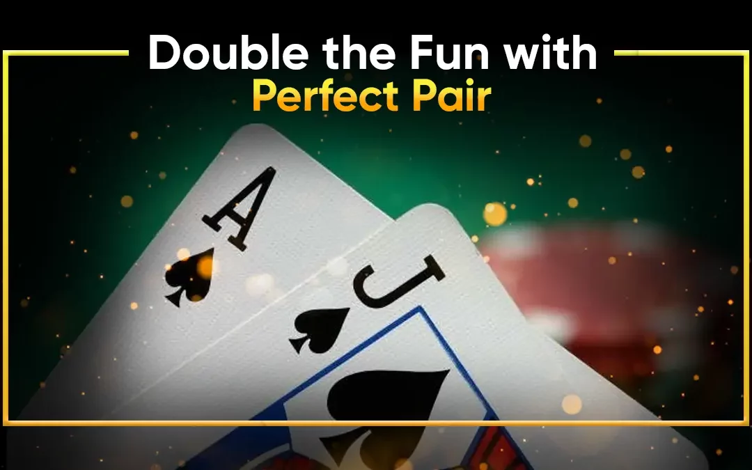 Perfect Pair Blackjack Bet – Pros and Cons