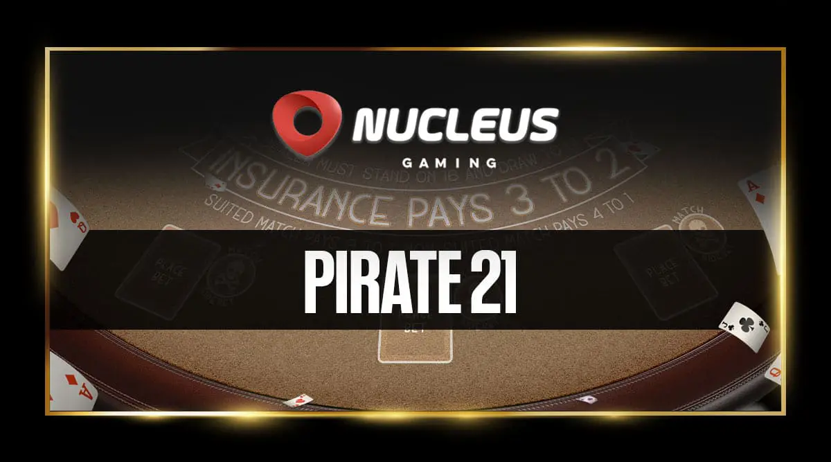 Pirate 21 | Nucleus Gaming
