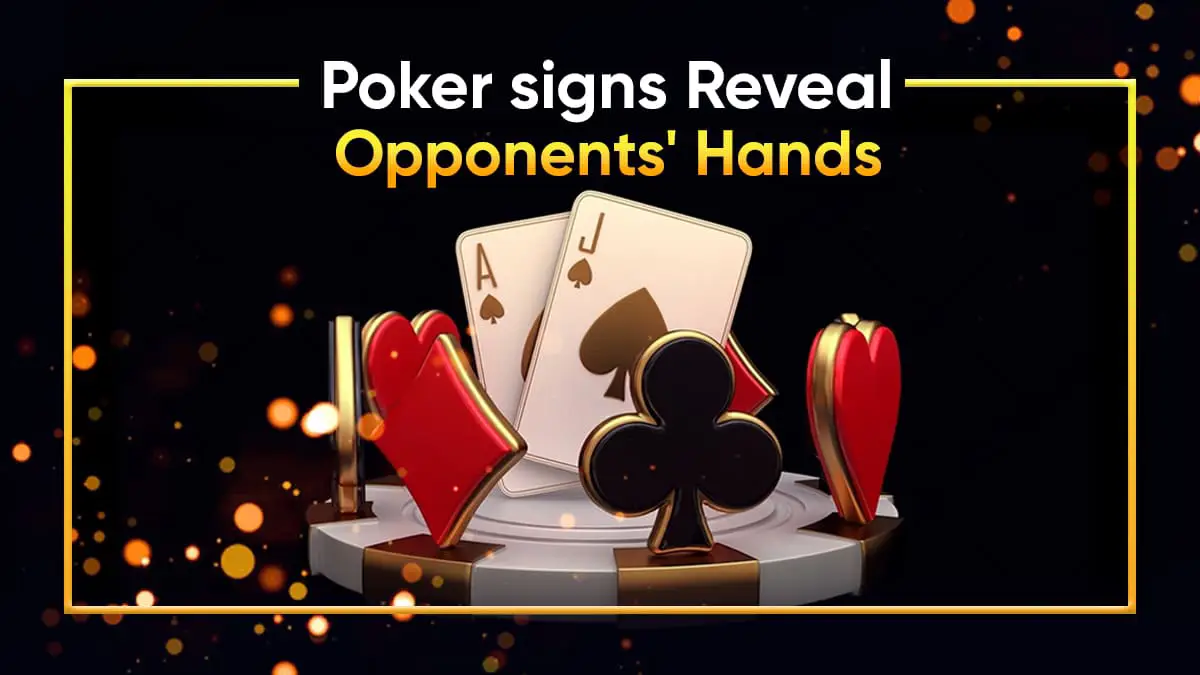 Poker Signs That Reveal Your Hand’s Strength