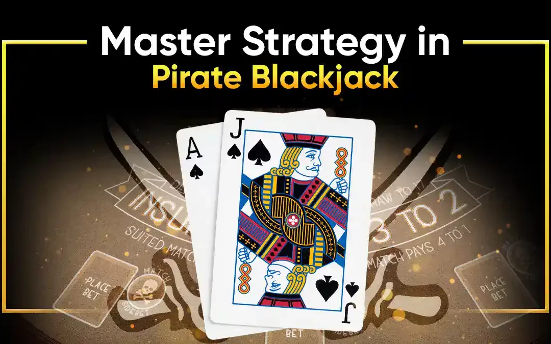 The Fascinating Gameplay of Pirate Blackjack