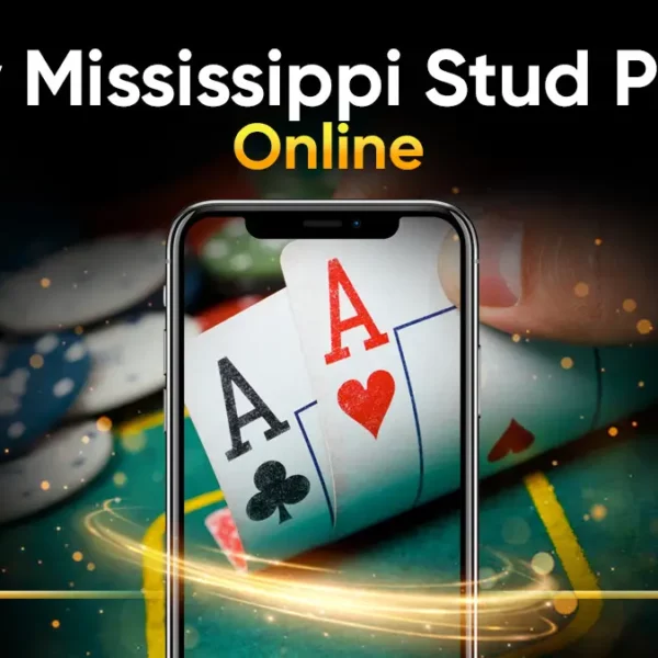 Why Enjoy Mississippi Stud Poker Online