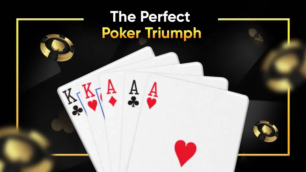 Full House: A Perfect Poker Hand