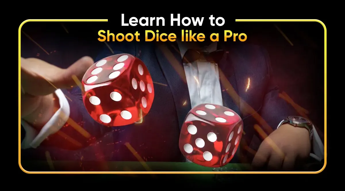 Learn How to Shoot Dice like a Pro