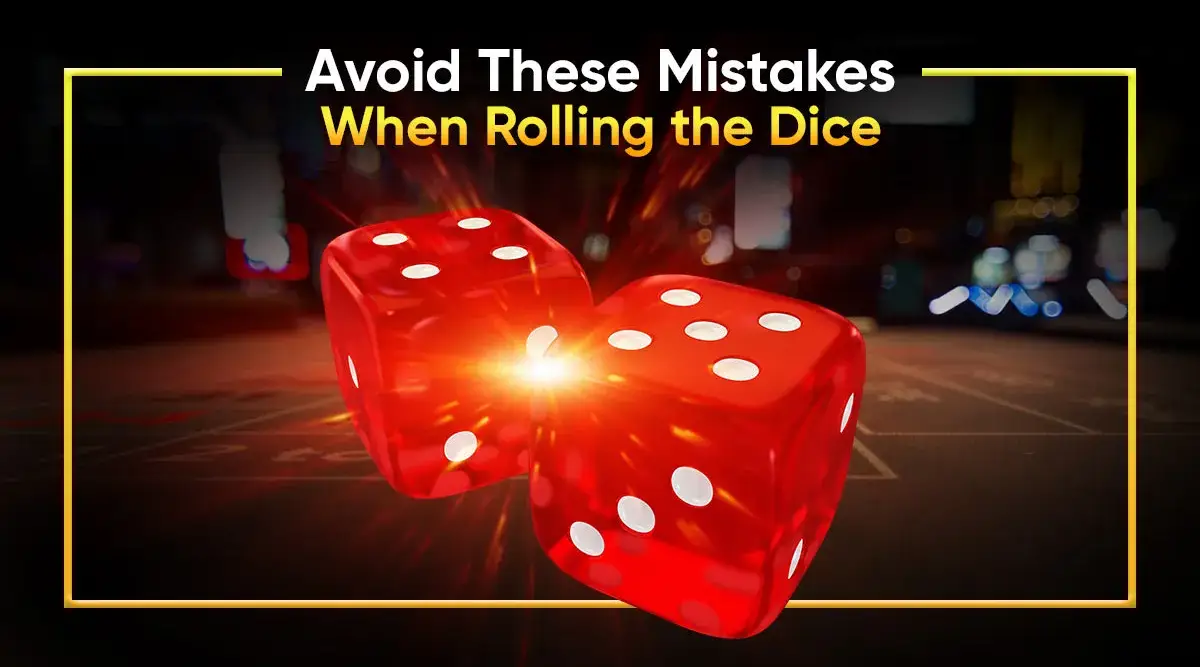Things You Must Not Do at a Craps Table