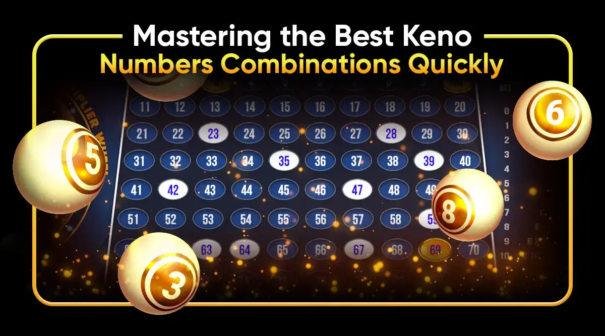 Best Keno Numbers Combinations A Guide for the Modern Man