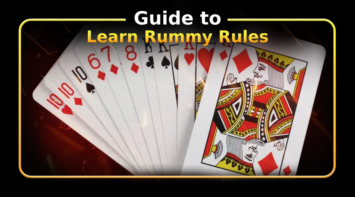 Guide to Learn Rummy Rules