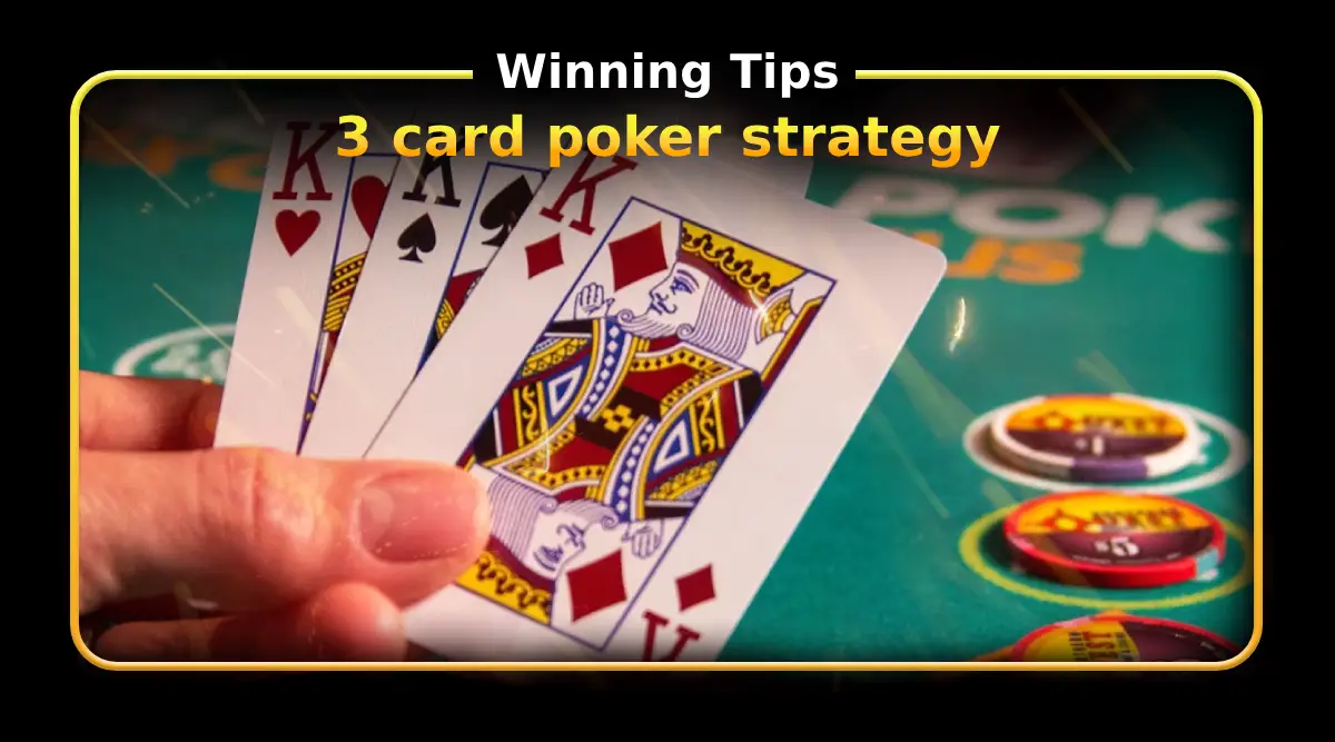 3 Card Poker Strategy Winning Tips