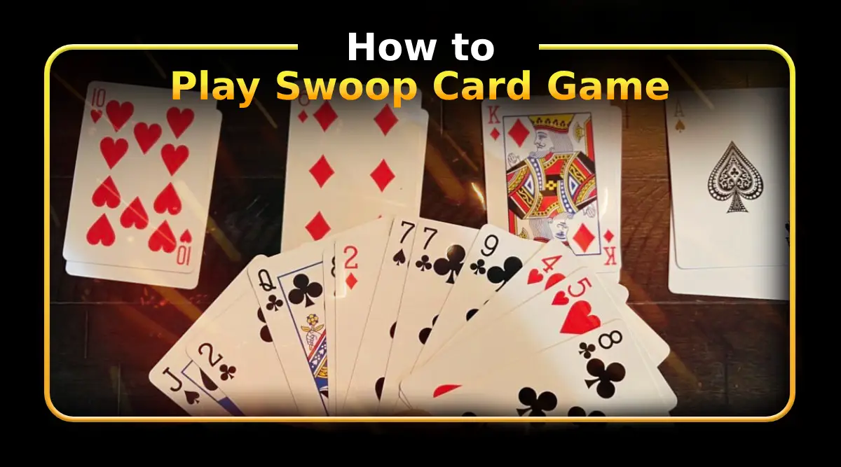 How to Play Swoop Card Game