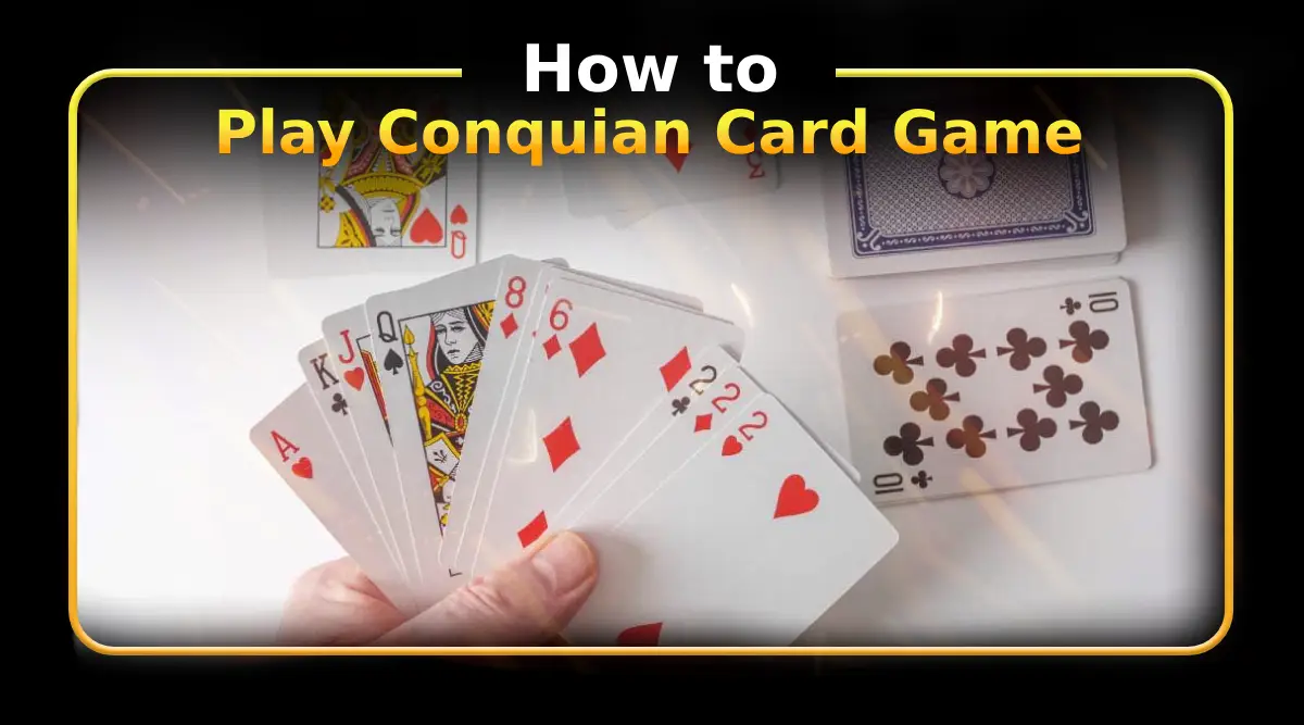 How to Play Conquian Card Game