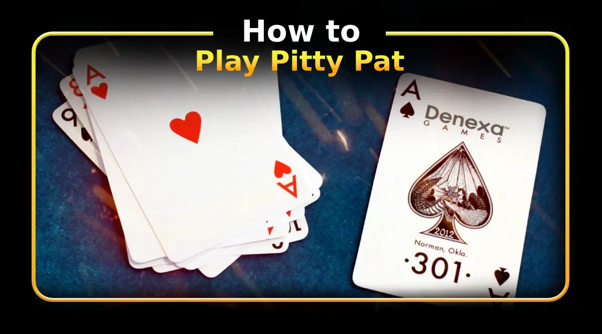 How to Play Pitty Pat