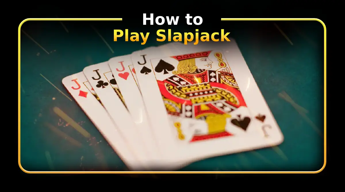 How to Play Slapjack