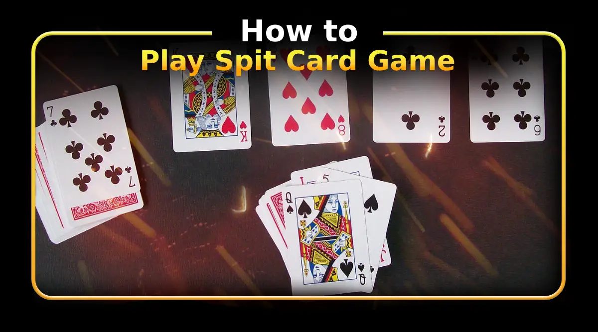 How to Play Spit Card Game