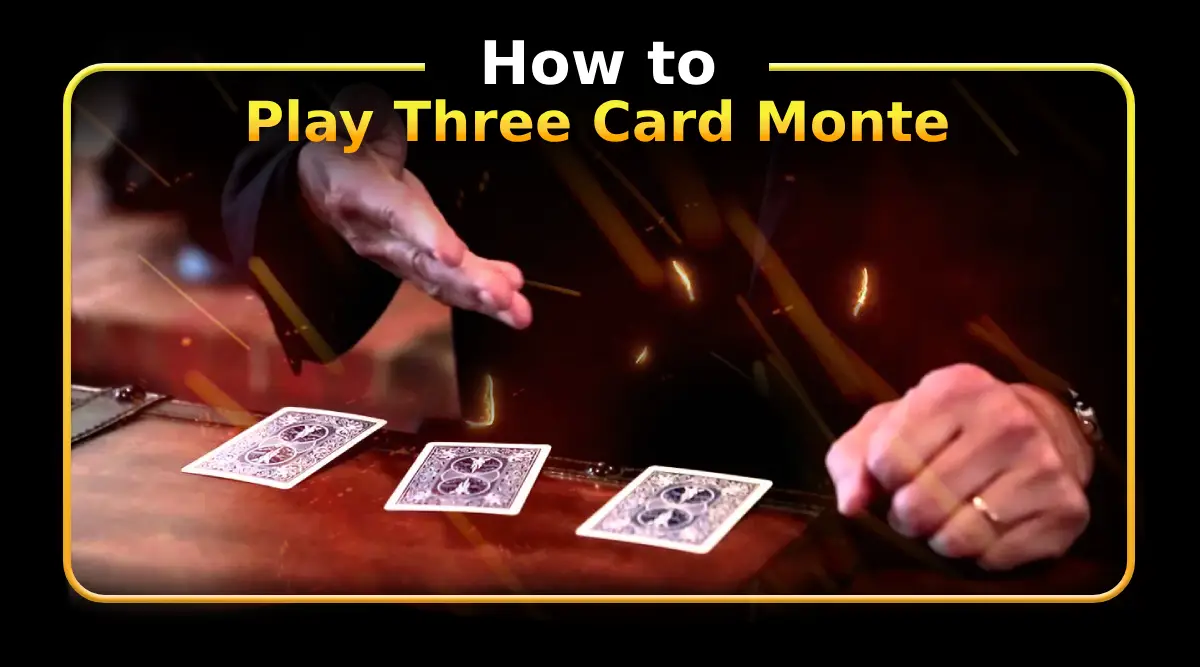 How to Play Three Card Monte