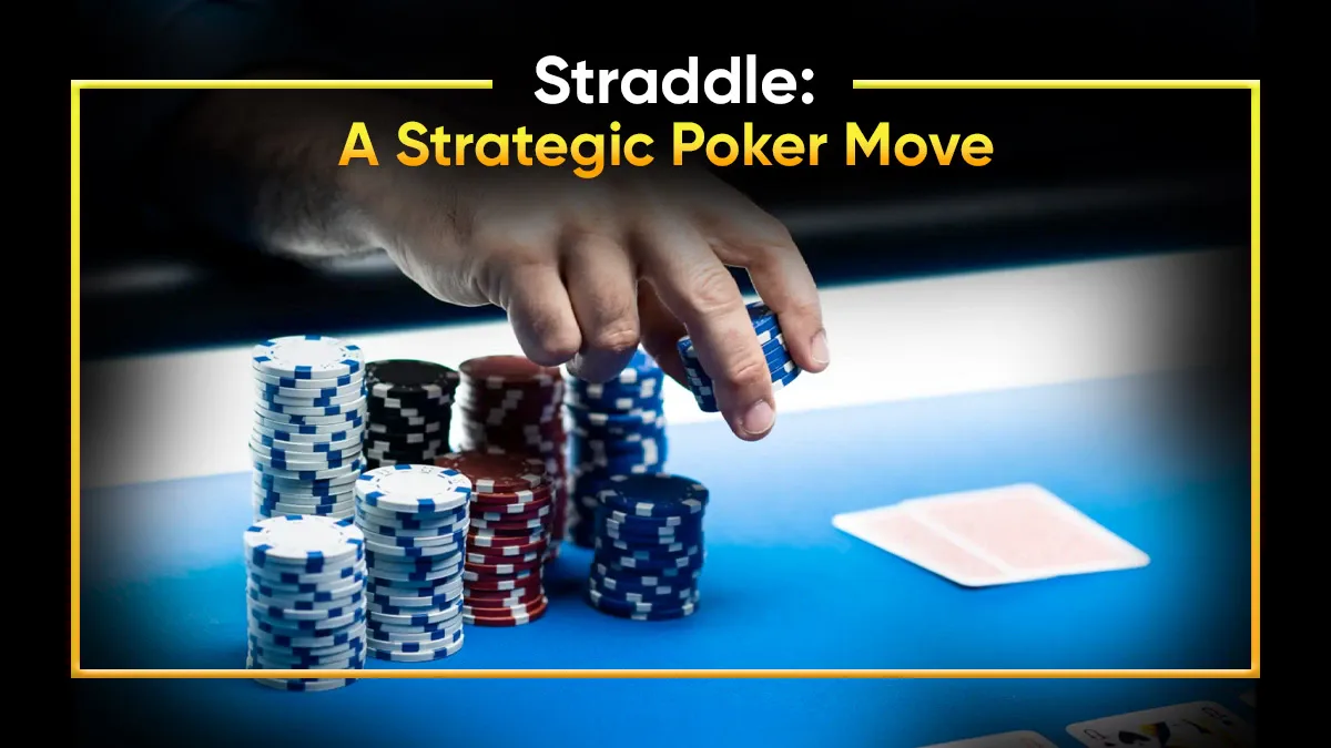 Go Big or Go Home: The Dynamics of Straddle in Poker Games