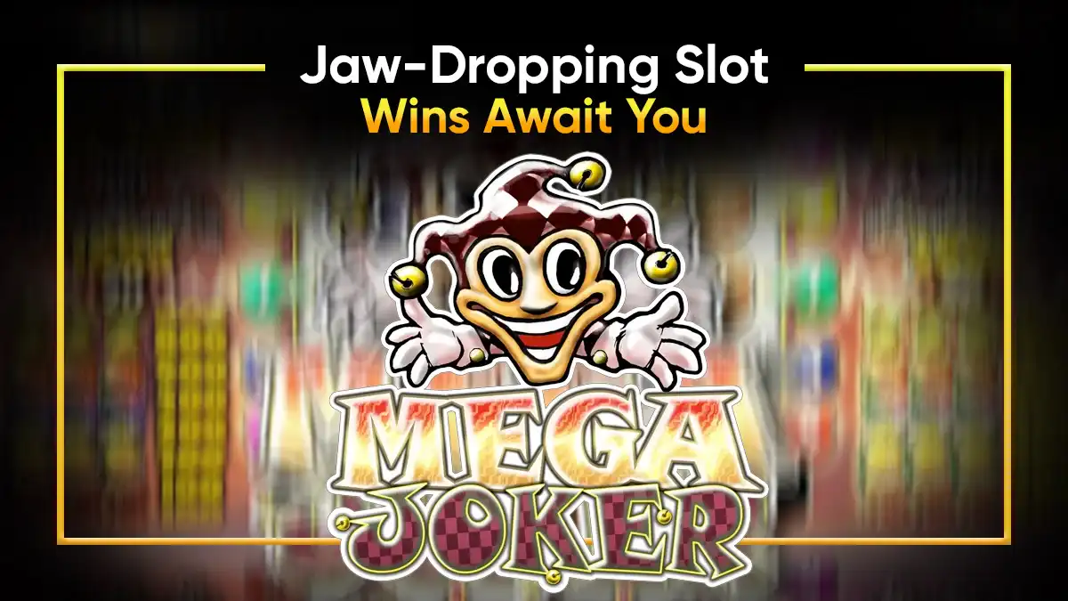 Mega Joker: A Decade of Fun, Wins, and Progressive Jackpots